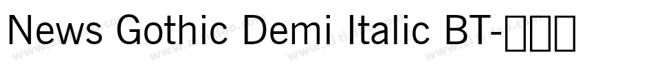 News Gothic Demi Italic BT字体转换